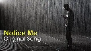 Notice Me - Original Song (Lyric Video)