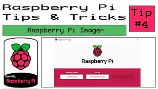 Raspberry Pi Tips & Tricks - Tip 4 - Raspberry Pi Imager