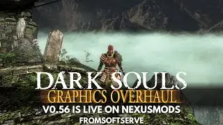 Dark Souls Remastered Graphics Overhaul 0.56 is Live on NexusMods! Bug Fixes & More!