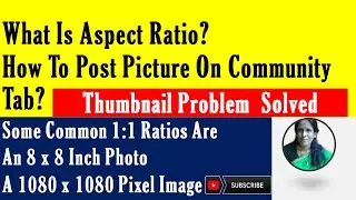 What Is Aspect Ratio? |How To Post Picture On Community Tab?| RATAN AGARWAL IT INFORMER