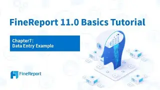 FineReport 11.0 Basics Tutorial - Chapter7:Data Entry Example