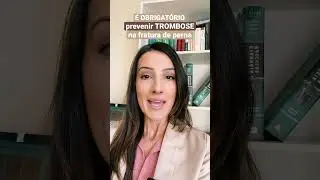 É Obrigatório prevenir a #trombose depois de fratura de pernas!