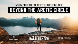 ”BEYOND THE ARCTIC CIRCLE“ A Campervan Road Trip Film x Crosscamp