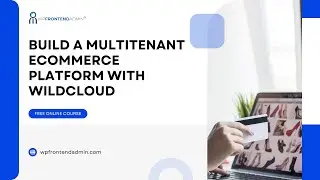 Free Wildcloud Course - Build a Multi-tenant eCommerce Platform with WordPress and WooCommerce