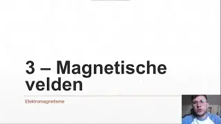 VWO - Elektromagnetisme 3 - Magnetische velden