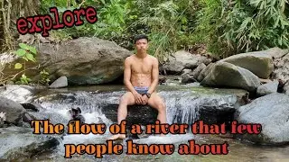 explore the river and bathe in the river.#explore #river #natural #cool