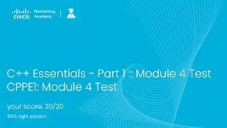 C++ Essentials - Part 1 :: Module 4 Test | CISCO NETACAD CPPE1 2023 #cisco #vu #module4
