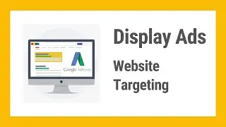 How to show Display Ads on Specific Websites?