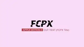 Apple motion 5 tutorial - cut text animation effect