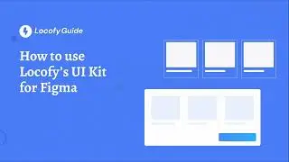 Locofy.ai | How to use Locofy's UI Kit for Figma to design faster and get code