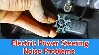 How to fix noise from electric power steering column ! solved the problem