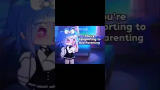 Teleport to bad parenting 