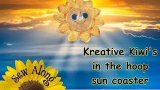 How to Make Your Own Kreative Kiwi Sunshine Coaster with OML Embroidery Live!