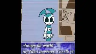 Change da world. My final message. Goodbye.