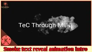 How to make smoke text reveal animation intro in kinemaster