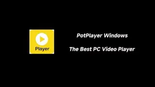 How to Use PotPlayer 2026: Essential Tips & Tricks for Beginners to Advanced Users  (Full Guide)
