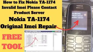 Fix Nokia TA-1174 Invalid Imei Please Contact Product Server | Nokia TA-1174 Original Imei Repair