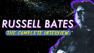 Russell Bates: The Complete Interview