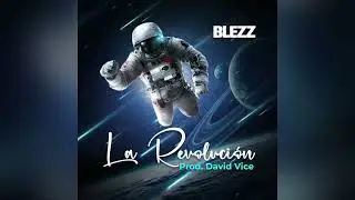 Blezz - En Un Viaje (La Revolución)