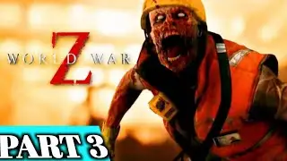 STORY of WORLD WAR Z (GAMEPLAY PART 3)