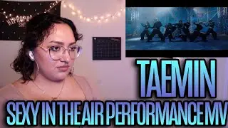 태민 (TAEMIN) 'Sexy In The Air' MV Performance MV Reaction