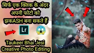 Taukeer Editz New Creative Lightroom Photo Editing 2022