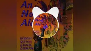 Boddhi Satva & James Germain - An Nou Alé