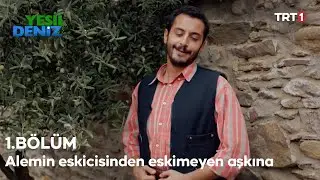 Alemin eskicisinden eskimeyen aşkına | Yeşil Deniz