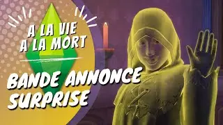 Nouveau trailer surprise Sims 4 A la vie A la mort