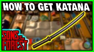 How To Get Katana In Sons Of The Forest Easy Guide
