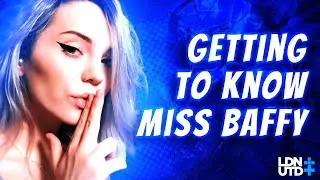 GETTING TO KNOW MISS BAFFY! THE PYKE PRINCESS!