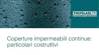 Coperture impermeabili continue: i particolari costruttivi più ricorrenti