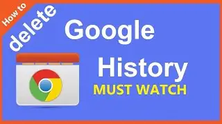 Clear Browser History Chrome | How to delete History from Chrome Browser