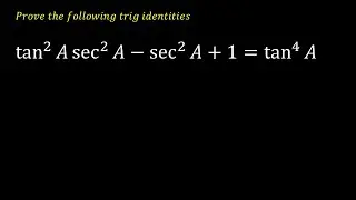 How to Prove Trigonometric Identities: Step-by-Step Guide