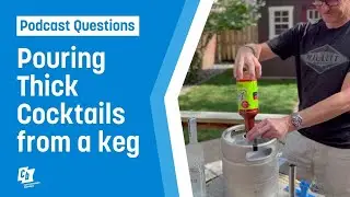 Pouring Thick Cocktails from a Keg