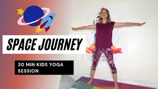 30 Minute Kids Yoga Session - Space Journey