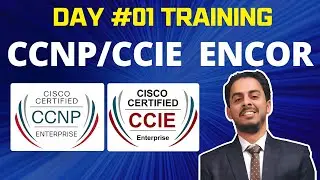 ENCOR 350-401 CCNP Training | Live Day 01: CCNP Enterprise ENCOR Training