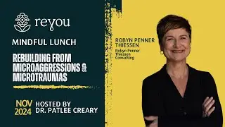 Mindful Lunch Recording Rebuilding from MA and Mt Robyn Penner Thiessen with Dr. Patlee Creary