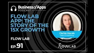 #91: Flow Lab app: the story of the 15x growth with Clarize Marais, Head of Marketing at Flow Lab