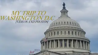 My Trip to Washington D.C