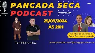 Pancada Seca 4ª Temp. Dr. Thiago e Dona Encrenca Lacerda recebem Veterano 2º Ten PM Amistá