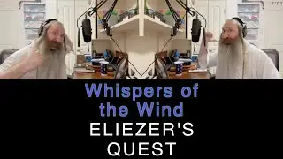 Whispers of the Wind: Eliezer’s Quest - TORAH TUNEZ - Parshas CHAYEI SARA