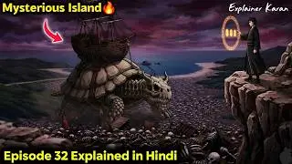 The Island Full of 1000 Skeletons & Ghost Stones (Part -32)🔥| Anime Explained | Explainer Karan 