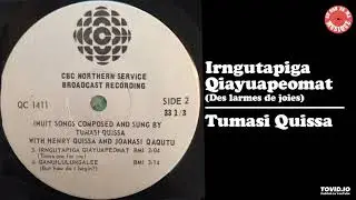 Tumasi Quissa - Irngutapiga Qiayuapeomat ( Des larmes de joie )