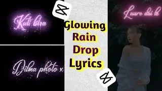 Glowing rain drop lyrics editing|| black screen glowing rain drop lyrics video editing in capcut