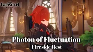 Diluc | Photon of Fluctuation | Fireside Rest | Genshin Concert 2021