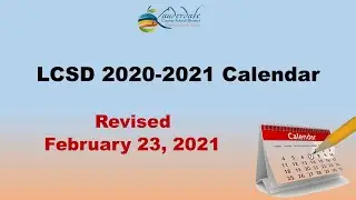LCSD 2020-2021 Calendar: Revised (February 2021)