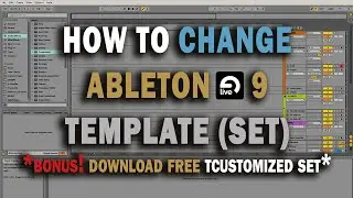 How To Change Ableton Live 9 Default Template (Set) Tutorial + FREE Custom Set Download