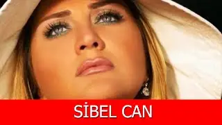 Sibel Can Kimdir?
