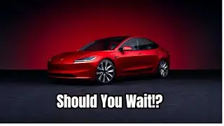 Should You Wait For 2024 Tesla Model 3 or BUY NOW?